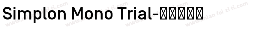 Simplon Mono Trial字体转换